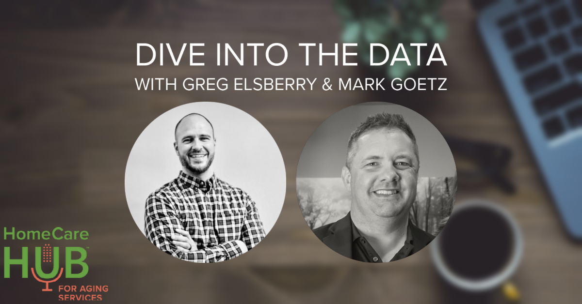 Dive into data of senior care and home care with Greg Elsberry