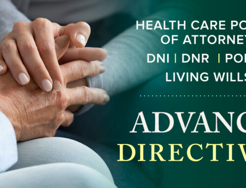 Advance Directives – What You Need to Know