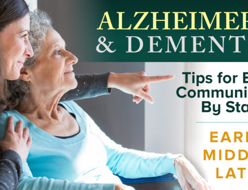 Alzheimer’s and Dementia – Tips for Better Communication