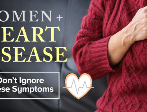 Women and Heart Disease – Symptoms You Shouldn’t Ignore