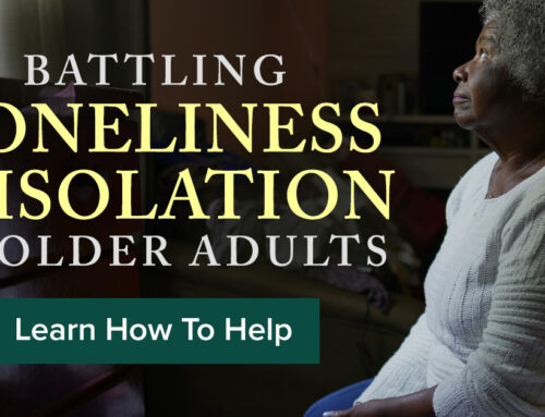 Battling Loneliness and Isolation in Older Adults